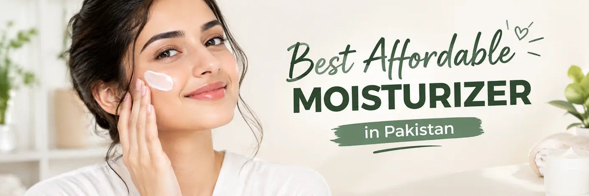 Affordable Moisturizer in Pakistan