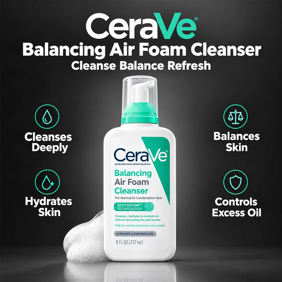 CERAVE BALANCING AIR FOAM CLEANSER 237ML